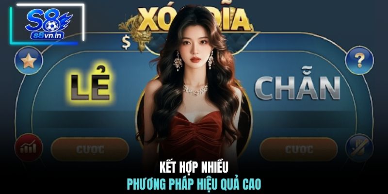 Kết hợp nhiều phương pháp hiệu quả cao
